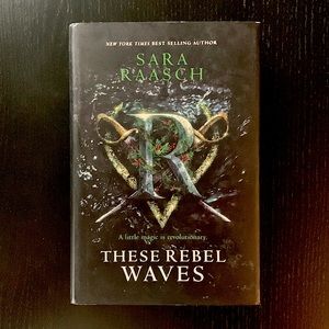 These Rebel Waves by Sara Rassch. Hardcover Book